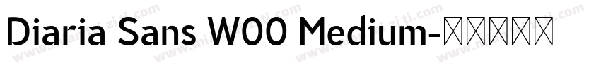 Diaria Sans W00 Medium字体转换